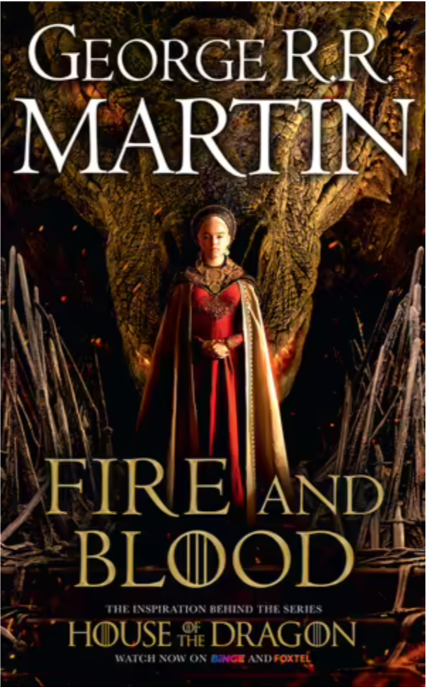 Fire and Blood: A History of the Targaryen Kings from Aegon the Conqueror to Aegon III